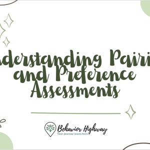 Preference Assessments and Pairing Powerpoint Presentation